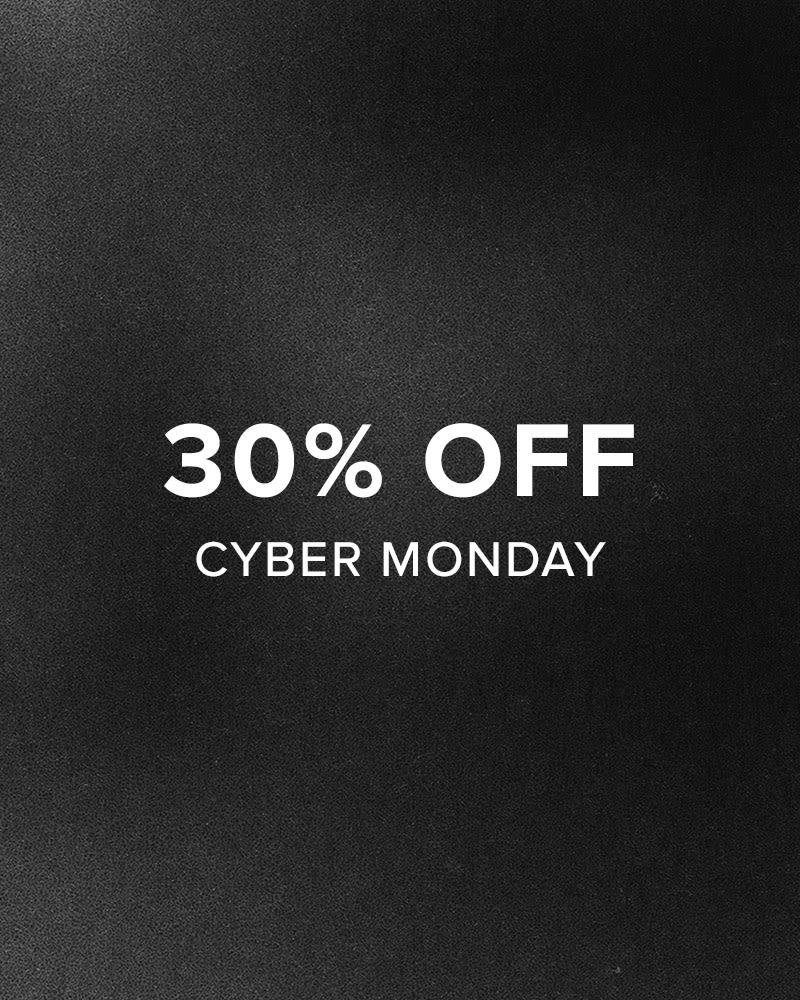 Cyber Monday 30% Off