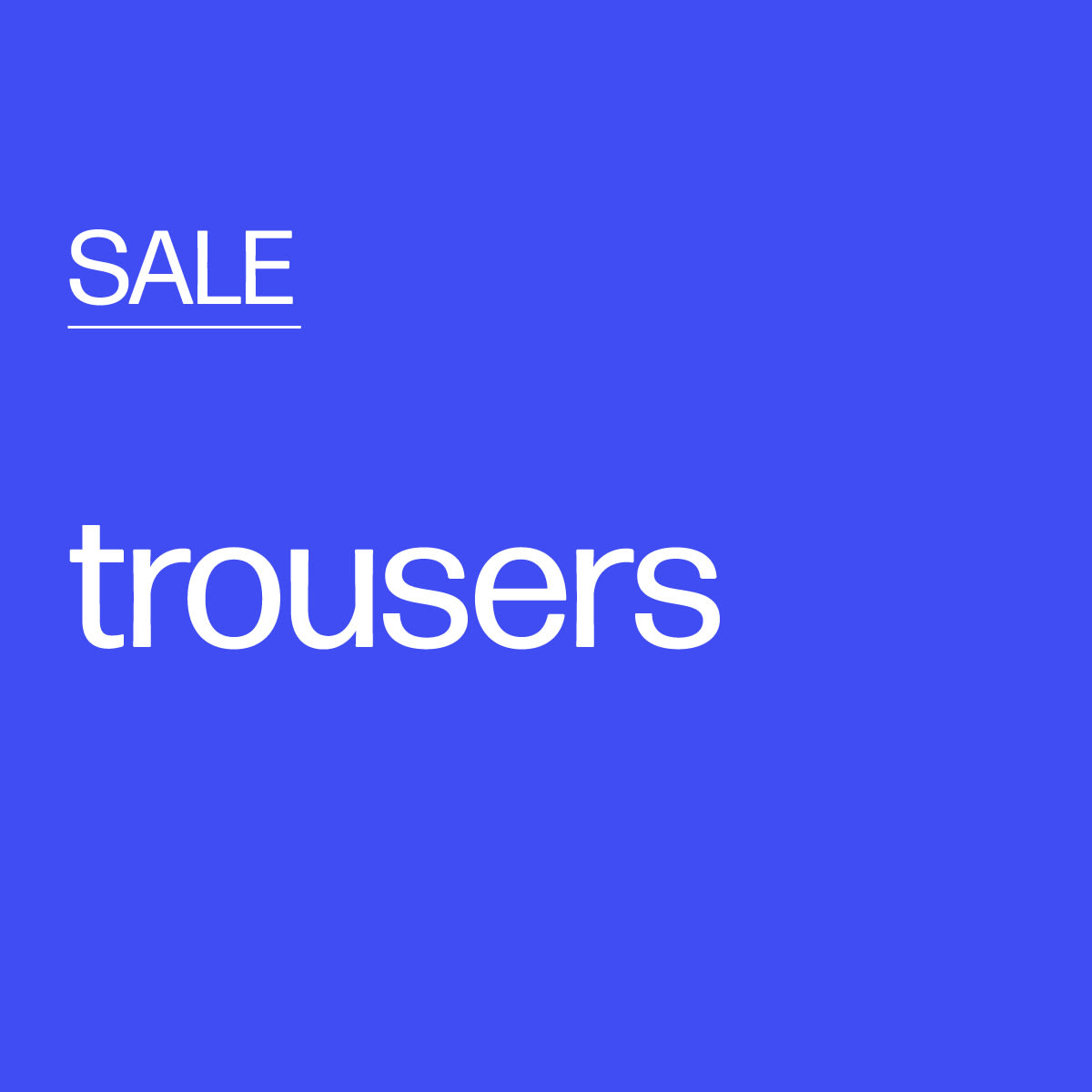 Up To 60% Off Trousers